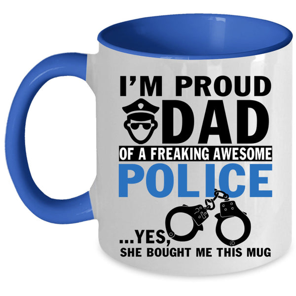 Best Dad Coffee Mug, I'm Proud Dad Of An Awesome Police Accent Mug