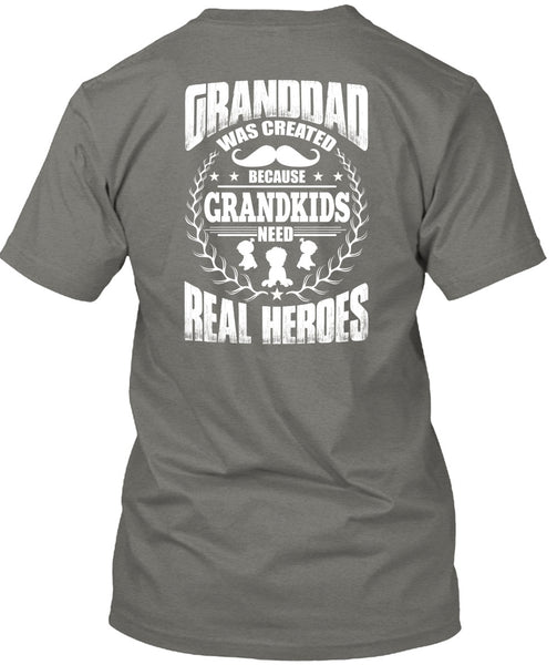 Granddad Was Created T Shirt, Grandkids Need T Shirt