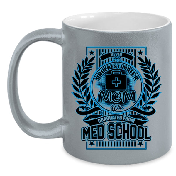 Cool Mom Coffee Mug, A Mom Graduated From Med School Accent Mug