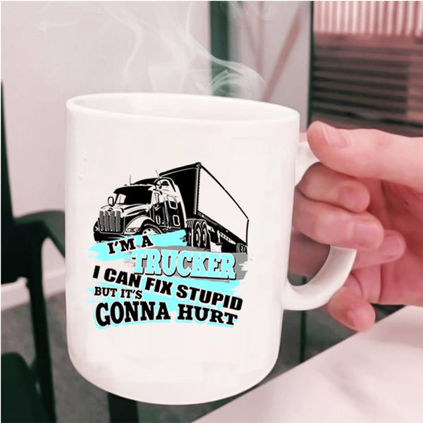 Awesome Gift For Trucker Coffee Mug, I'm A Trucker Cup