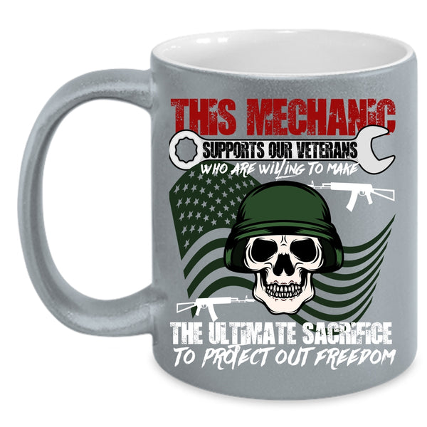 This Mechanic Supports Our Veterans Coffee Mug, Cool Veteran Coffee Cup