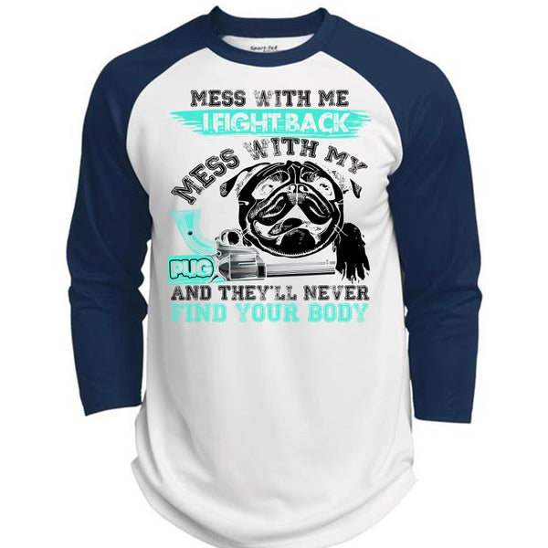 I Fight Back Mess With My Pug T Shirt, I Love Pug T Shirt, Awesome T-Shirts  (Polyester Game Baseball Jersey)