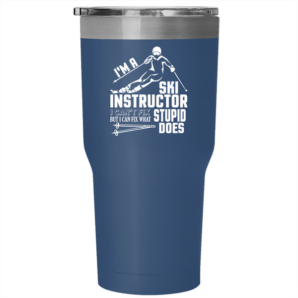 I'm A Ski Instructor Tumbler 30 oz Stainless Steel, Cool Gift For Instructor Travel Mug