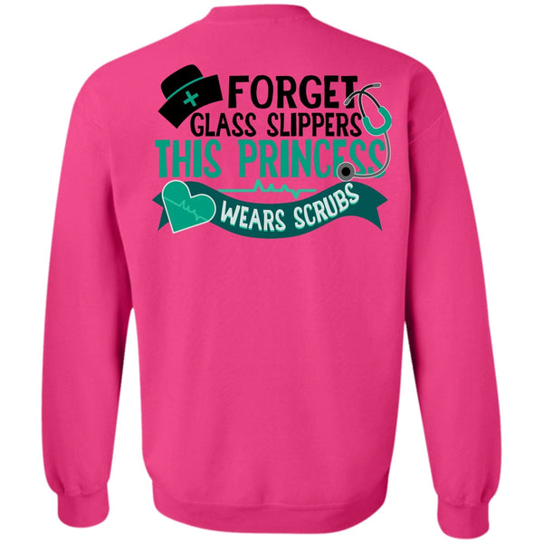 Being A Doctor T Shirt, Forget Glass Slippers This Princess Wears Scrubs Sweatshirt