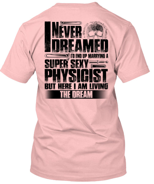 Marrying A Physicist T Shirt, I Love Physicist T Shirt