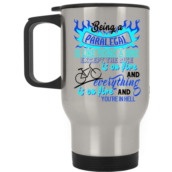 Riding A Bike Travel Mug, Being A Paralegal Mug