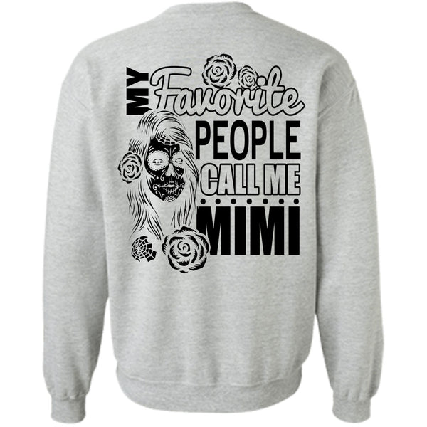 I Love Mom T Shirt, My Favorite People Call Me Mimi Sweatshirt