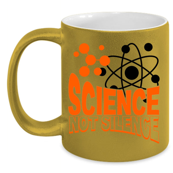Awesome Scientist Coffee Mug, Science Not Silence Accent Mug