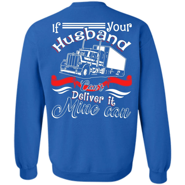 Can't Deliver It Mine Can T Shirt, I Love Husband Sweatshirt