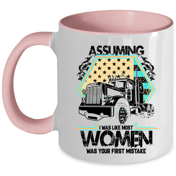 Cool Trucker Coffee Mug, I Was Like Most Women Accent Mug
