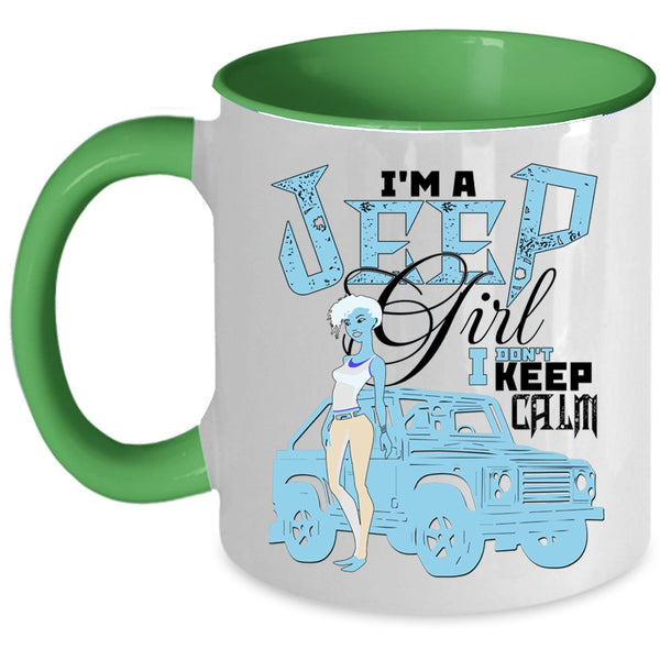 I Don't Keep Calm Coffee Mug, I'm A Jeep Girl Accent Mug