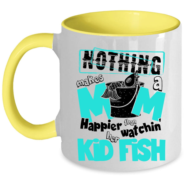 Cute Mom Coffee Mug, Mom Happier Than Watching Her Kid Fish Accent Mug