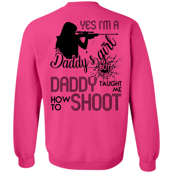 Being A Hunter T Shirt, I'm A Daddy's Girl Sweatshirt