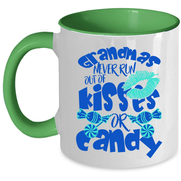 Cute Grandmas Coffee Mug, Grandmas Never Run Out Of Kisses Or Candy Accent Mug