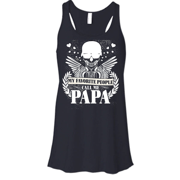 My Favorite People T Shirt, Call Me Papa Tank Top