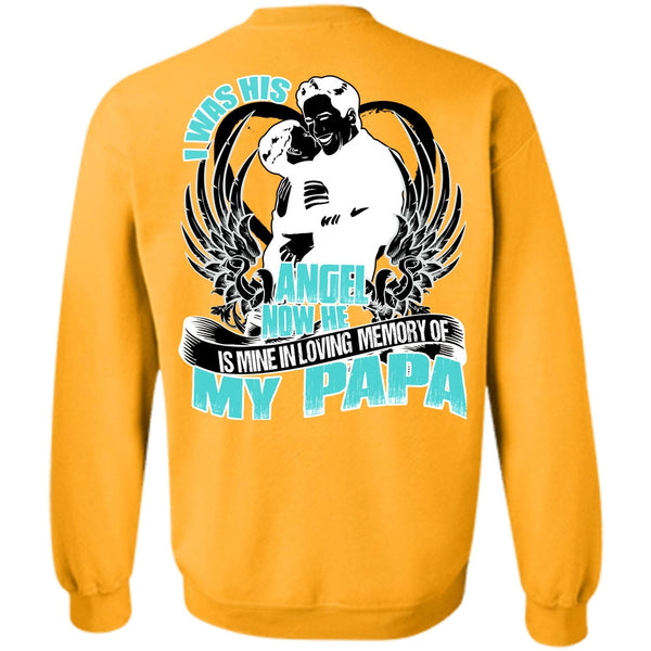 I Love Papa T Shirt, I Was His Angel Now Sweatshirt