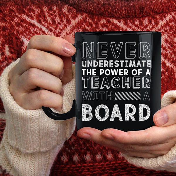 The Power Of A Teacher With A Board Coffee Mug, Awesome Teacher Coffee Cup