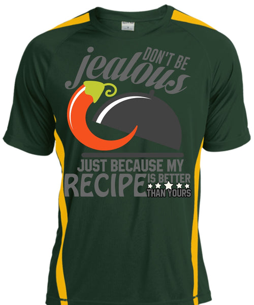 Don't Be Jealous T Shirt, Being A Chef T Shirt, Cool Shirt