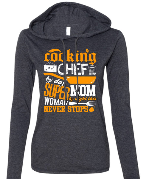 Cooking Chef By Day T Shirt, Mom By Night T Shirt (Anvil Ladies Ringspun Hooded)