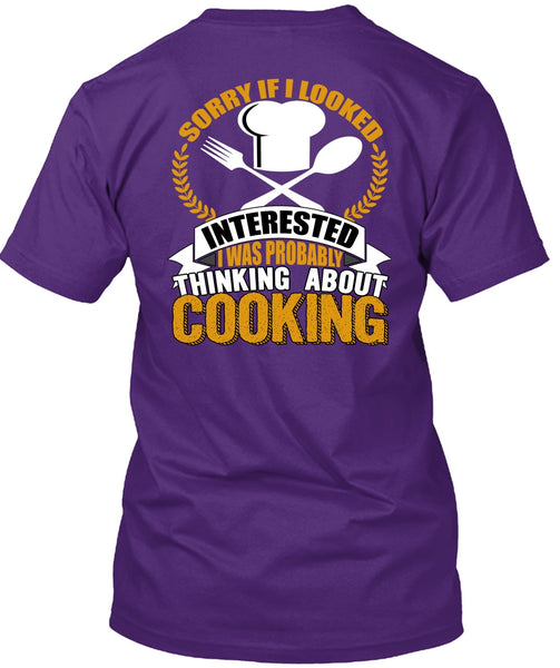 Thinking About Cooking T Shirt, Being A Chef T Shirt