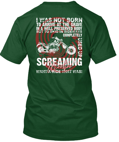 I Was Not Born To Arrive T Shirt, Being A Biker T Shirt