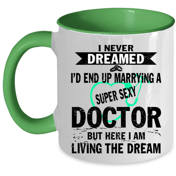 I Love Doctor Coffee Mug, I'd End Up Marrying A Doctor Accent Mug