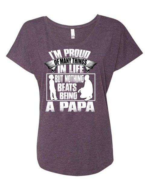 Nothing Beats Being A Papa T Shirt, Being A Papa T Shirt, Cool Shirt (Ladies' Triblend Dolman Sleeve)