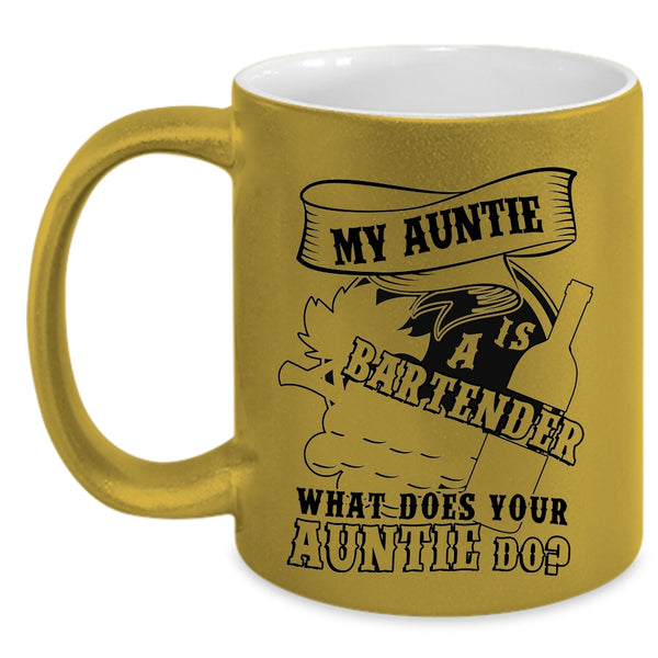 What Does Your Auntie Do Coffee Mug, My Auntie Is A Bartender Accent Mug