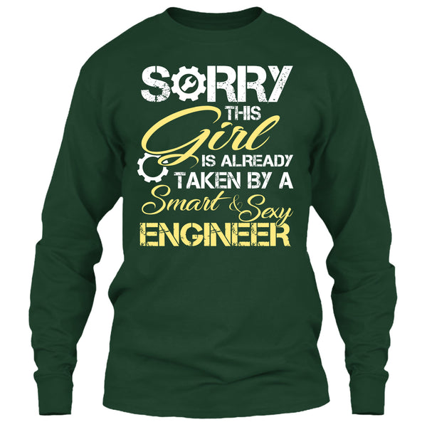 Cool Engineer Husband T Shirt, Sorry This Girl Is Already Taken By A Smart & Sexy Engineer T Shirt