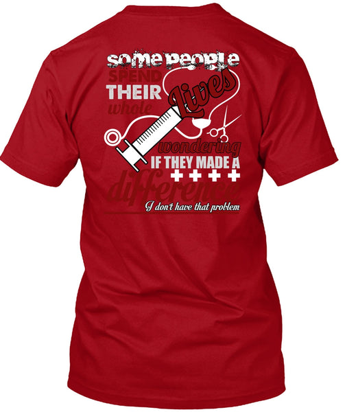 They Made A Difference T Shirt, Being A Nurse T Shirt