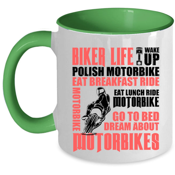 Go To Bed Dream About Motorbikes Coffee Mug, Biker Life Accent Mug