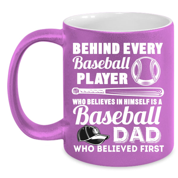 Behind Every Baseball Player Coffee Mug, Baseball Dad Coffee Cup
