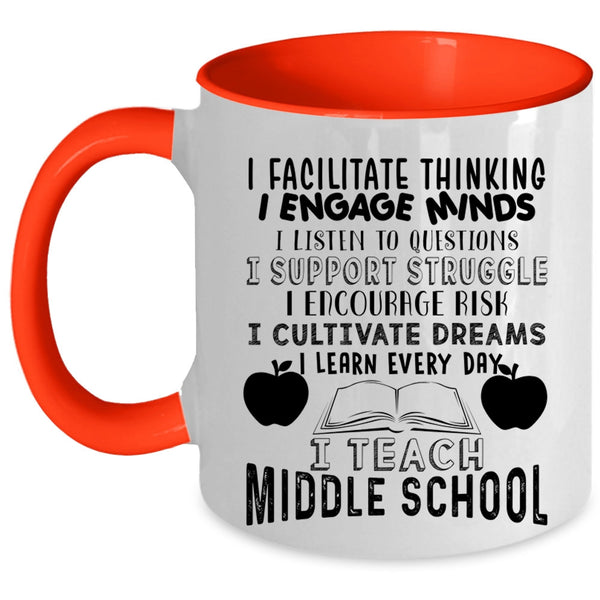 I Cultivate Dreams I Learn Every Day Coffee Mug, I Teach Middle School Accent Mug