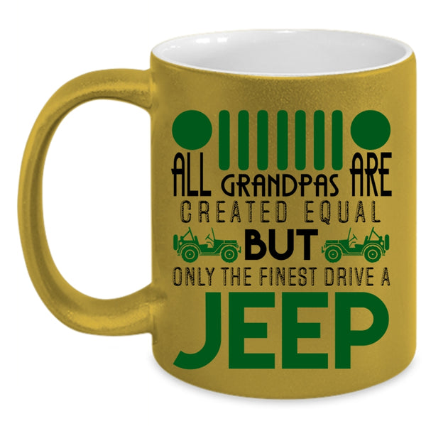 Cute Jeep Coffee Mug, Only The Finest Grandpas Drive A Jeep Accent Mug