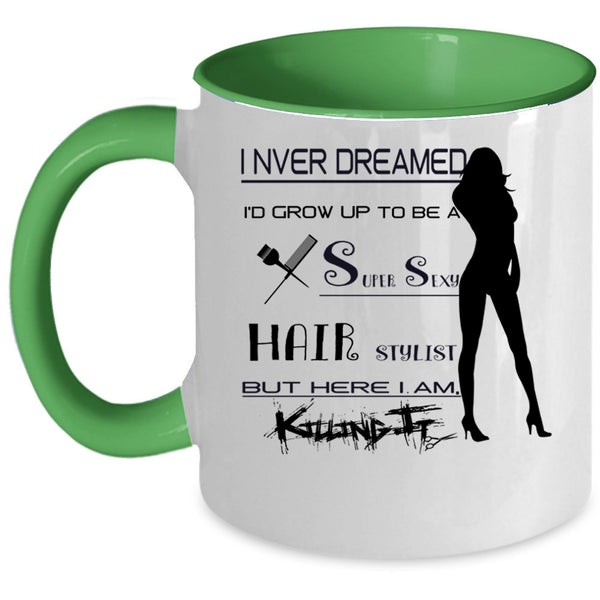 Cool Hairstylist Coffee Mug, I'd Grow Up To Be A Hair Stylist Accent Mug