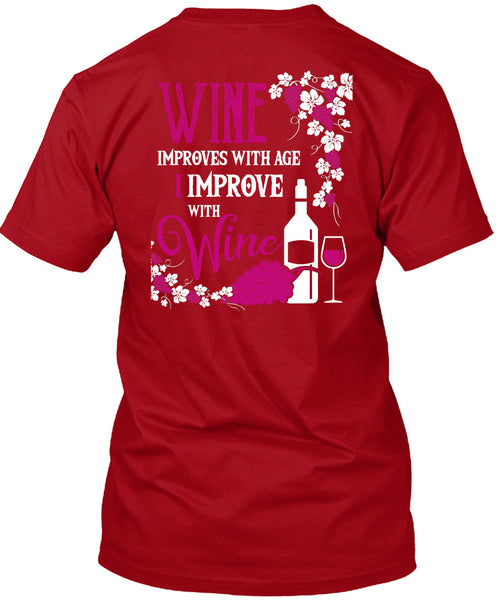 Wine Improves With Age T Shirt, I Improve With Wine T Shirt