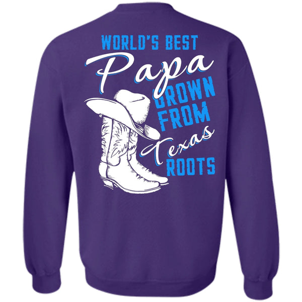 Grown From Texas Roots T Shirt, I Love Papa Sweatshirt