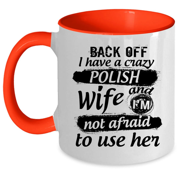 I Have A Crazy Polish Wife Mug, Cool Gift For Polish Husband Cup