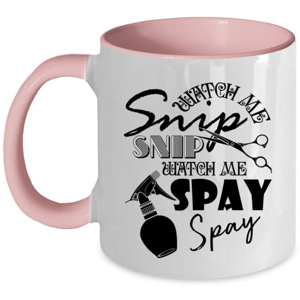 Watch Me Spay Spay Coffee Mug, Watch Me Snip Snip Accent Mug