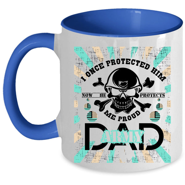 He Protects Me Coffee Mug, Proud Army Dad Accent Mug