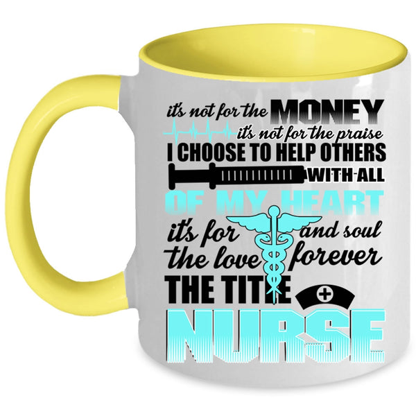 Cute Gift For Nurses Coffee Mug, The Title Nurse Accent Mug
