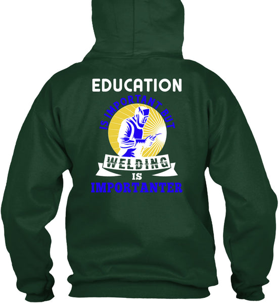Welding Is Importanter T Shirt, Education Is Important T Shirt