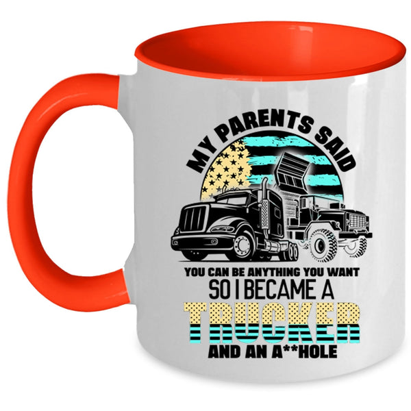Besy Gift For My Son Coffee Mug, I Became A Trucker Accent Mug