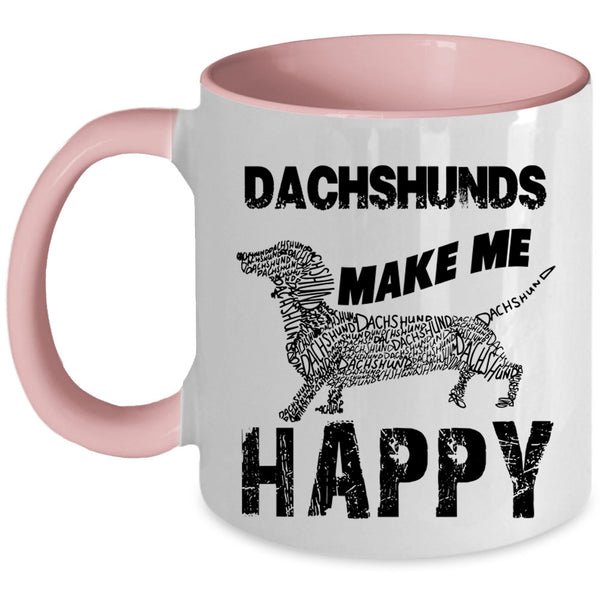 Awesome Dachshunds Coffee Mug, Dachshunds Make Me Happy Accent Mug