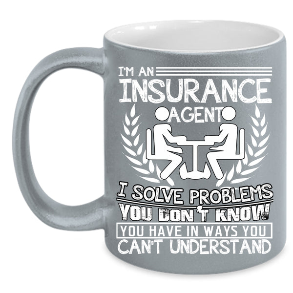 I'm An Insurance Agent Coffee Mug, Cool Job Title Coffee Cup