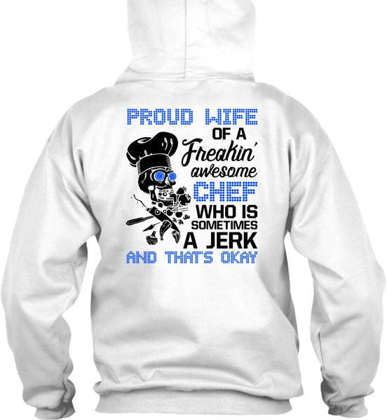 Proud Wife Of A Freaking Awesome Chef T Shirt, I Love Cooking T Shirt