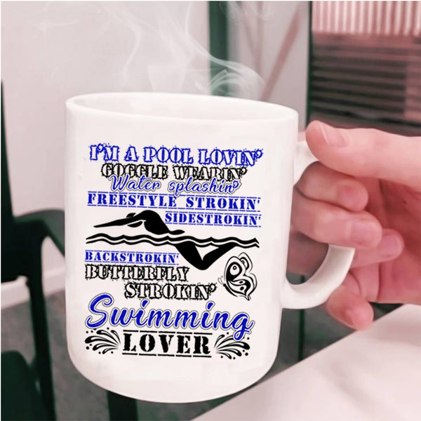 I'm A Swimming Lover Coffee Mug, I'm A Pool Loving Cup