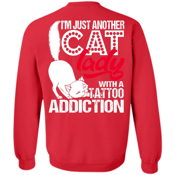 Tattoo Addiction T Shirt, I Love Cat Sweatshirt
