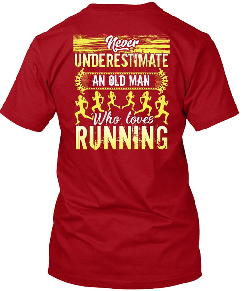 Old Man Who Loves Running T Shirt, Being A Runner T Shirt