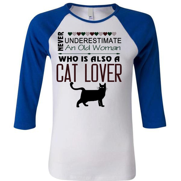 Never Underestimate An Old Woman Who Is Also A Cat Lover T Shirt, Favorite T Shirt